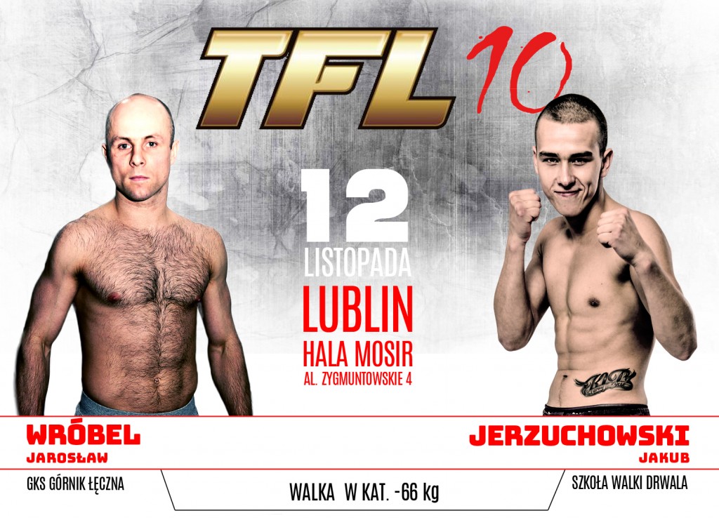 Jarosław Wróbel vs. Jakub Jerzuchowski już 12 listopada na TFL 10 w Lublinie!