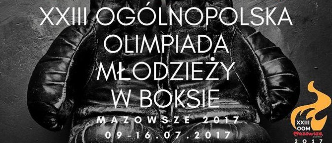 XXIII OGÓLNOPOLSKA OLIMPIADA MŁODZIEŻY W BOKSIE – MAZOWSZE 2017