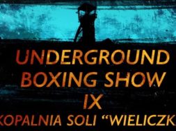 Underground Boxing Show IX w Wieliczce