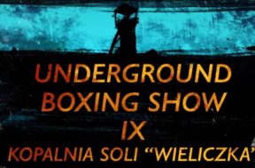 Underground Boxing Show IX w Wieliczce