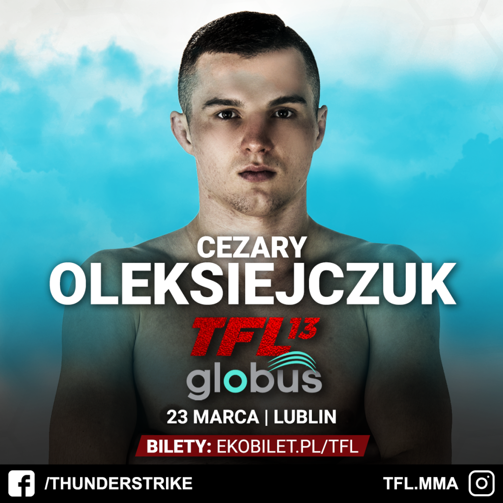 Czarek Oleksiejczuk w debiucie zawodowym na historycznej gali TFL 13 „GLOBUS” w Lublinie!