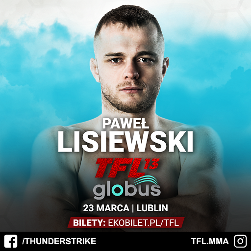 Paweł Lisiewski wystąpi podczas historycznej gali TFL 13 „GLOBUS” , już 23 marca w Lublinie!
