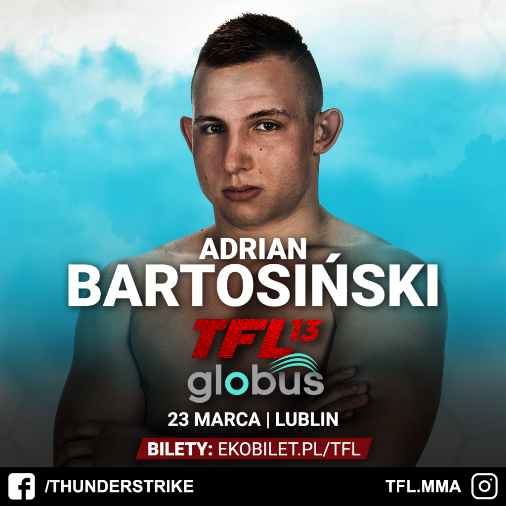 Adrian Bartosiński wystąpi na historycznej hali TFL 13 w Lublinie!