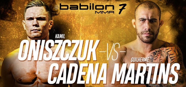 BABILON MMA 7: CADENA PRZECIWNIKIEM ONISZCZUKA