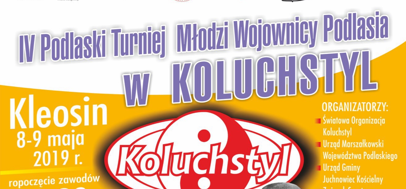 To już dziś startuje IV Turniej Młodzi Wojownicy Podlasia w Koluchstyl