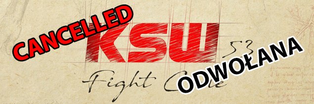 KSW53 – ODWOŁANE