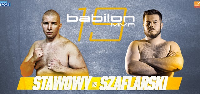 BABILON MMA 19: KEVIN SZAFLARSKI vs FILIP STAWOWY