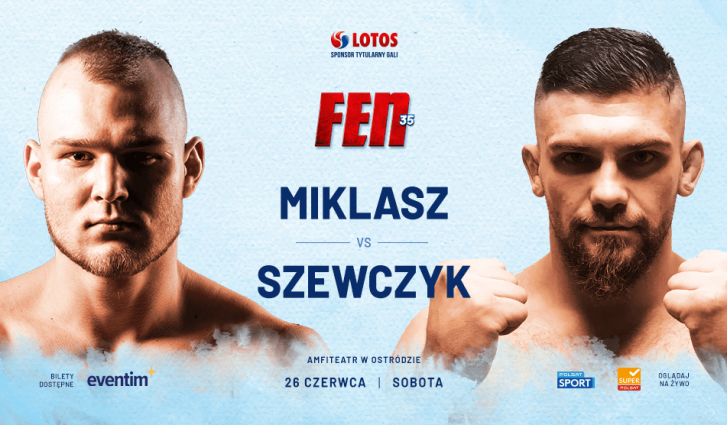FEN 35: SZEWCZYK PODEJMIE MIKLASZA W OSTRÓDZKIM AMFITEATRZE