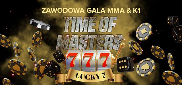 WYNIKI GALI TIME OF MASTERS 7