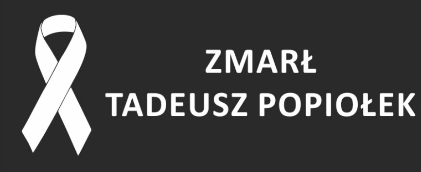 Zmarł Tadeusz Popiołek