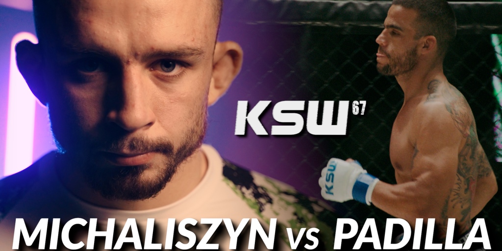 DROGA DO KSW 67 – IGOR MICHALISZYN I LIONEL PADILLA